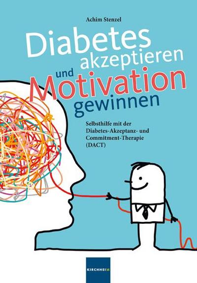 Stenzel, A: Diabetes akzeptieren und Motivation gewinnen