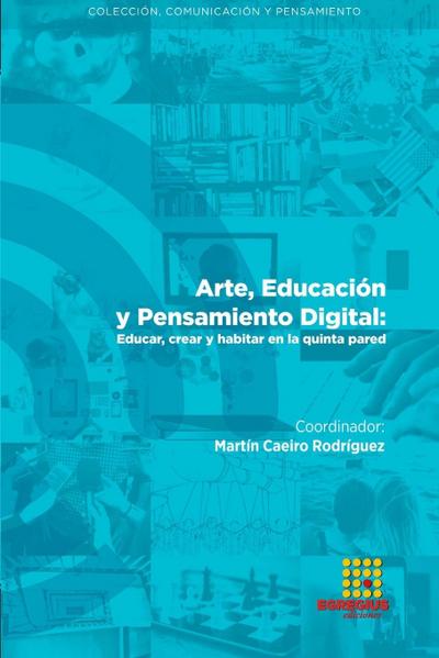 Arte, Educación y Pensamiento Digital