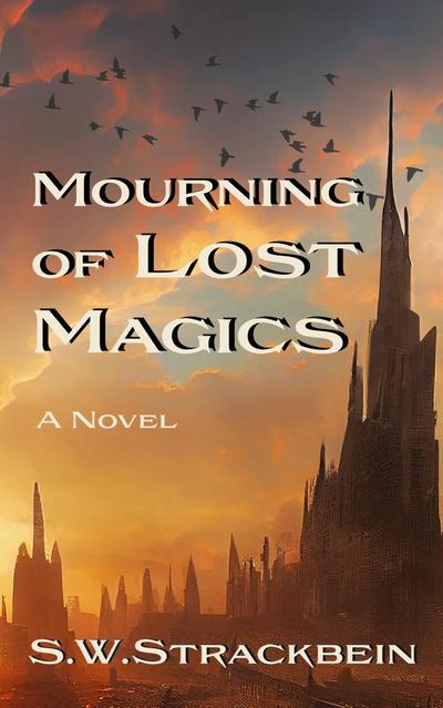 Mourning of Lost Magics