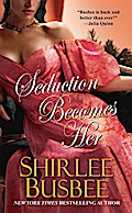 Seduction Becomes Her - Shirlee Busbee
