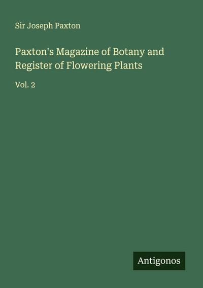 Paxton’s Magazine of Botany and Register of Flowering Plants