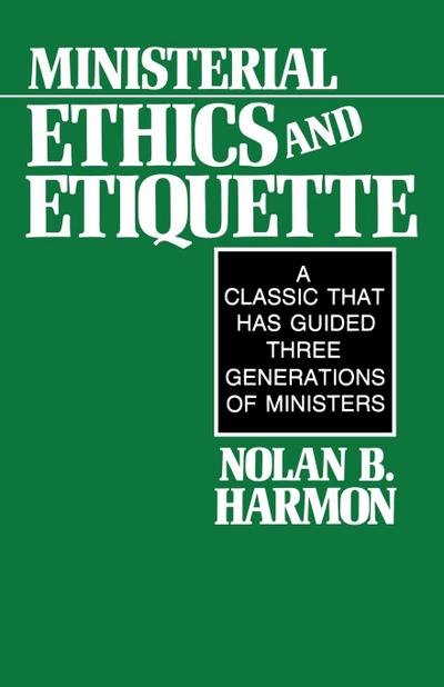 Ministerial Ethics and Etiquette - Nolan B. Harmon