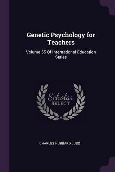 Genetic Psychology for Teachers
