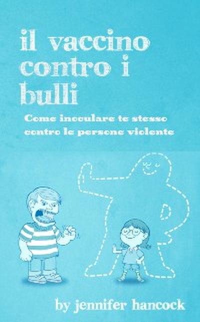Il vaccino contro i bulli