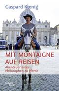 Mit Montaigne auf Reisen