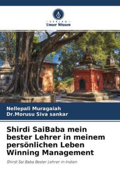 Shirdi SaiBaba mein bester Lehrer in meinem persönlichen Leben Winning Management