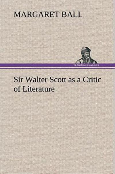 Sir Walter Scott as a Critic of Literature