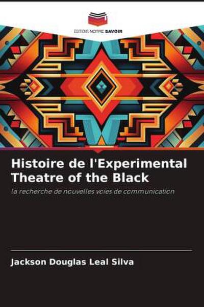 Histoire de l’Experimental Theatre of the Black