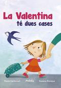 La Valentina té dues cases