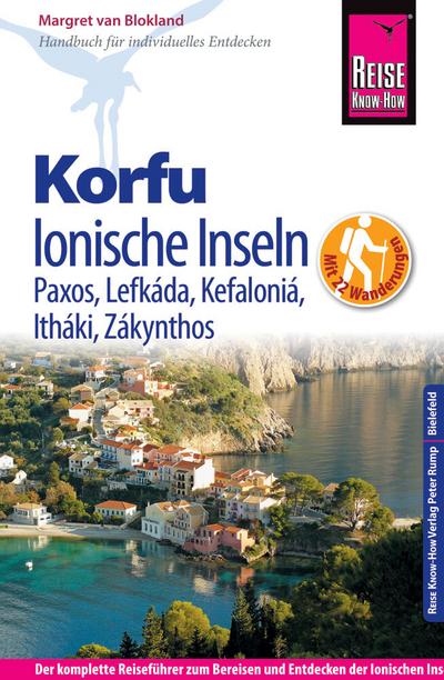 Reise Know-How Korfu und Ionische Inseln - Mit 22 Wanderungen Paxos, Lefkáda, Kefaloniá, Itháki, Zákynthos: Reiseführer für individuelles Entdecken