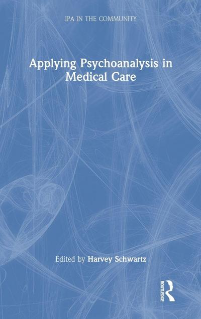 Applying Psychoanalysis in Medical Care