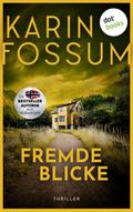 Fremde Blicke von Karin Fossum | Ebook