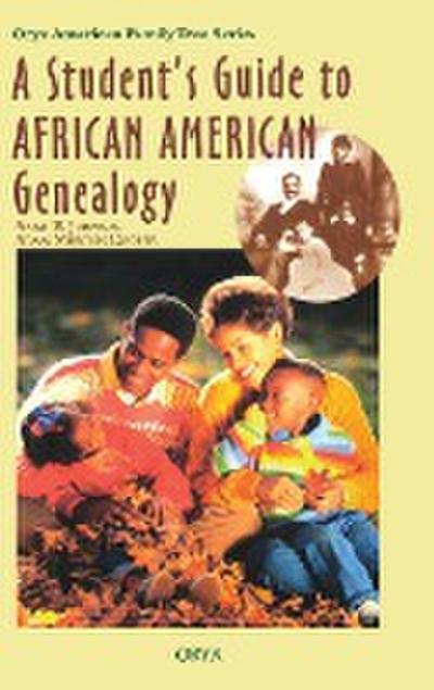 A Student’s Guide to African American Genealogy