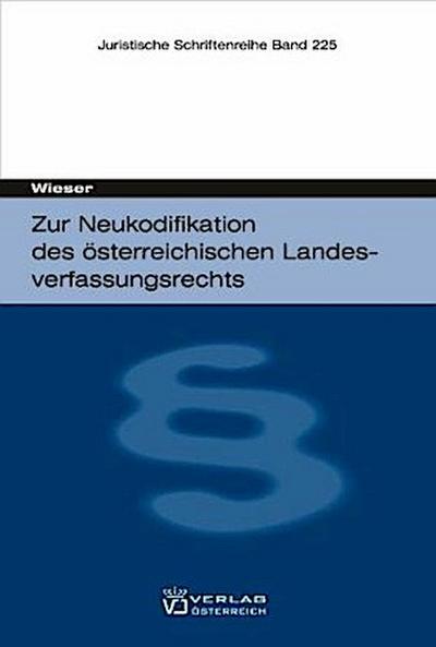 Zur Neukodifikation des österreichischen Landesverfassungsrechts
