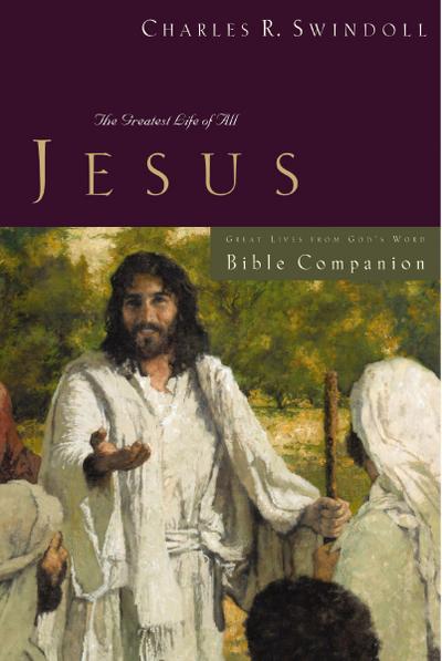 Great Lives: Jesus Bible Companion