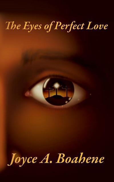 The Eyes of Perfect Love