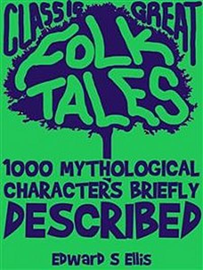 1000 Mythological Characters Briefly Described