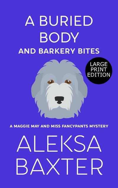 A Buried Body and Barkery Bites