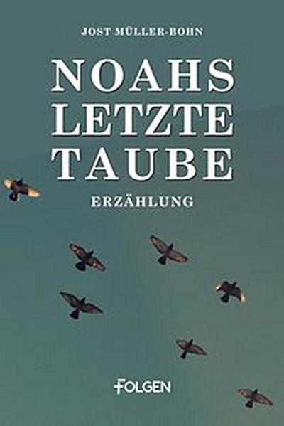 Noahs letzte Taube