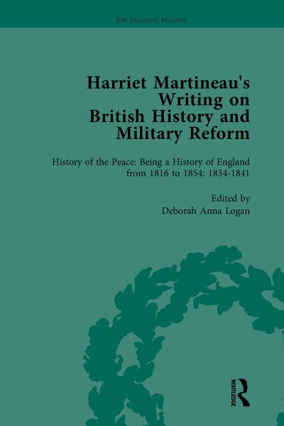 Harriet Martineau’s Writing on British History and Military Reform, vol 4