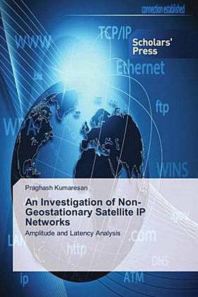 An Investigation of Non-Geostationary Satellite IP Networks
