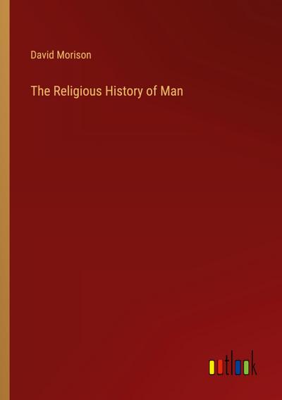 The Religious History of Man