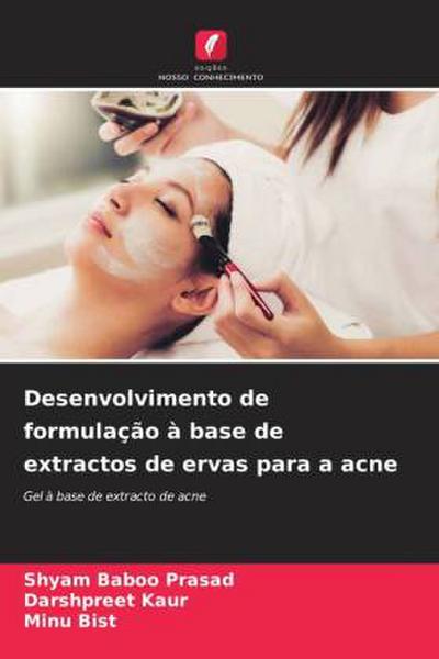 Desenvolvimento de formulação à base de extractos de ervas para a acne