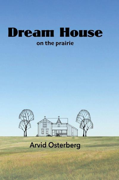 Dream House On the Prairie