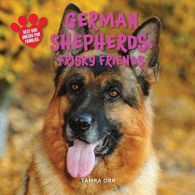 German Shepherds: Frisky Friends