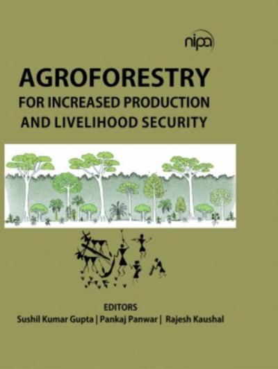 Agroforestry For Increased Production And Livelihood Security