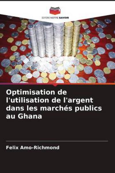 Optimisation de l’utilisation de l’argent dans les marchés publics au Ghana