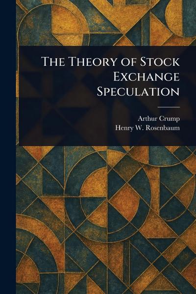 The Theory of Stock Exchange Speculation