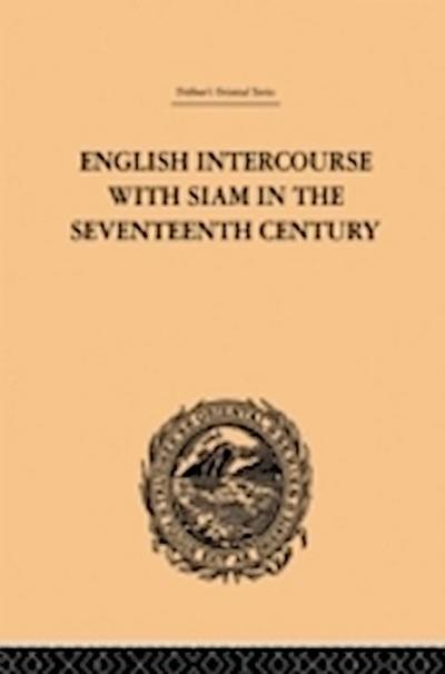 English Intercourse with Siam in the Seventeenth Century