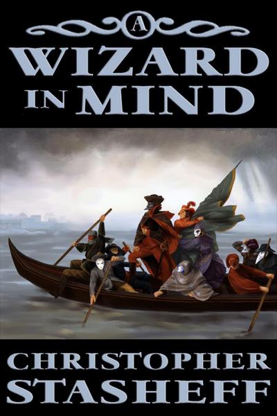A Wizard in Mind (Chronicles of the Rogue Wizard, #1)