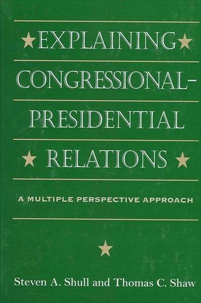 Explaining Congressional-Presidential Relations