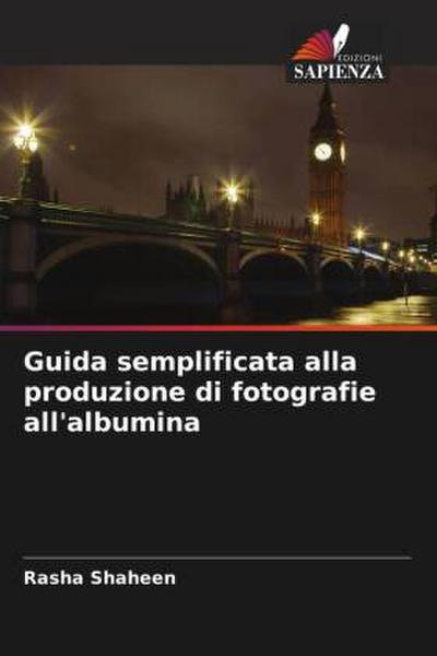 Guida semplificata alla produzione di fotografie all’albumina