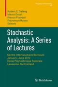 Stochastic Analysis: A Series of Lectures