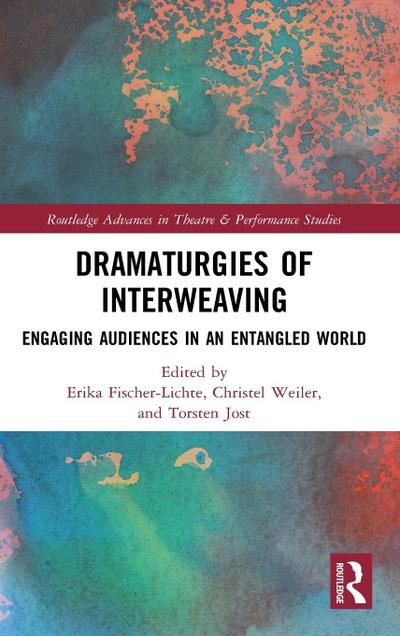 Dramaturgies of Interweaving