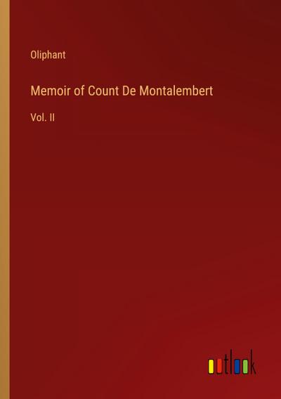 Memoir of Count De Montalembert