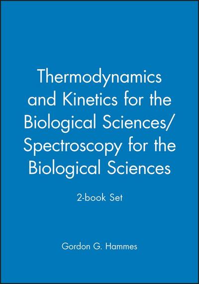 Thermodynamics and Kinetics for the Biological Sciences/Spectroscopy for the Biological Sciences; 2-Book Set