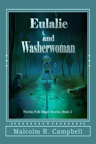 Eulalie and Washerwoman (Florida Folk Magic Stories, #2)