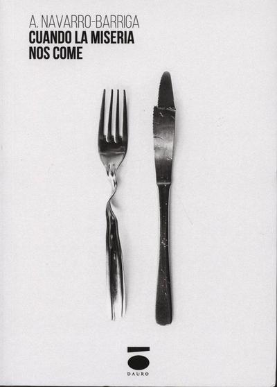 Cuando la miseria nos come