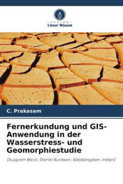 Fernerkundung und GIS-Anwendung in der Wasserstress- und Geomorphiestudie