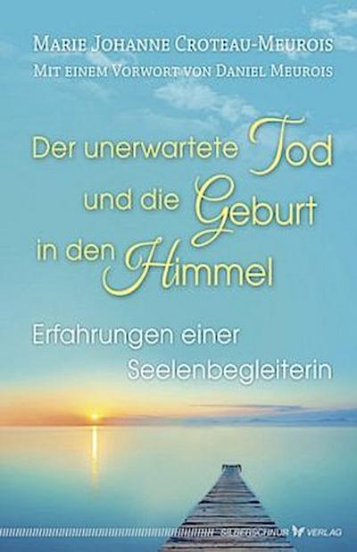 Der unerwartete Tod und die Geburt in den Himmel