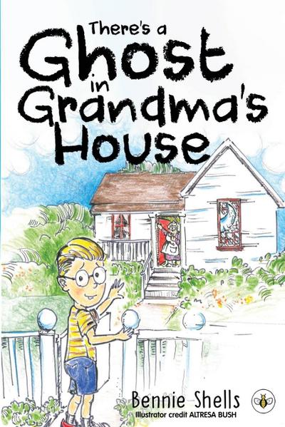 There’s A Ghost In Grandma’s House