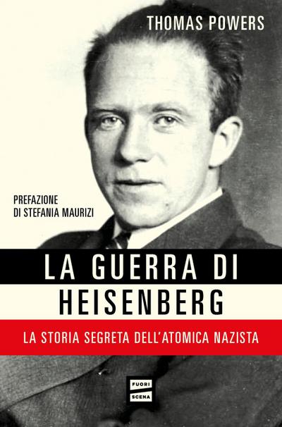 La guerra di Heisenberg. La storia segreta dell’atomica nazista