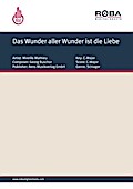 Das Wunder aller Wunder ist die Liebe