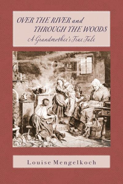 Over the River and through the Woods