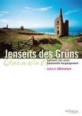Jenseits des Grüns. Cornwall und seine industrielle Vergangenheit