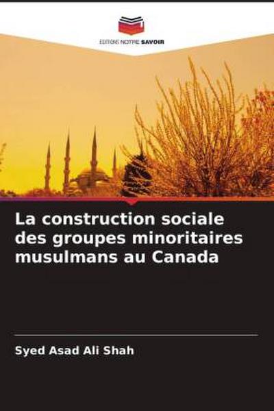 La construction sociale des groupes minoritaires musulmans au Canada